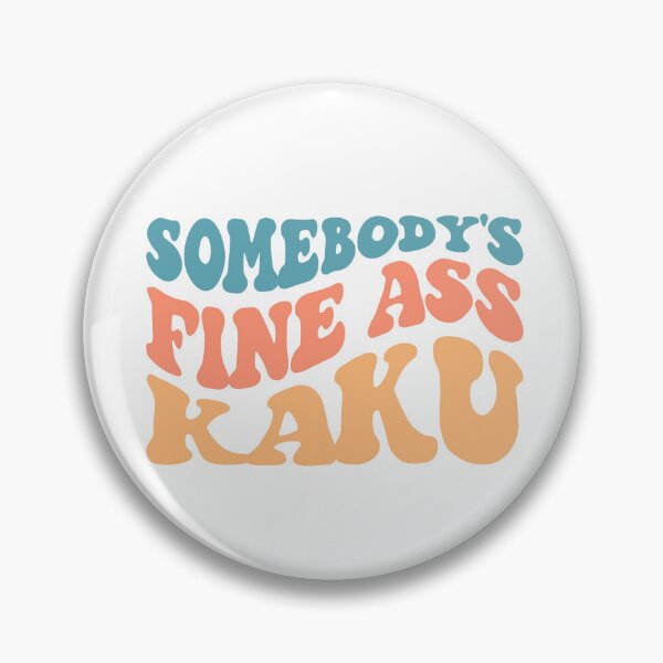 Item preview, Somebody's Fine Ass Kaku Shirt designed and sold by FauzIDEA.