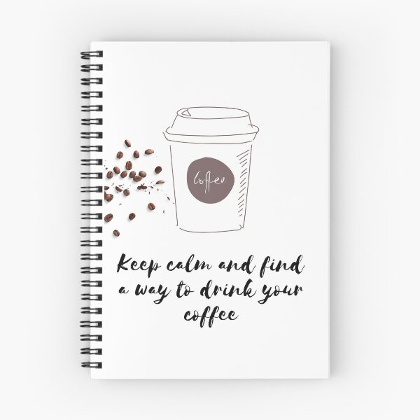 Item preview, Keep calm and find a way to drink your coffee designed and sold by MiryamSocol.