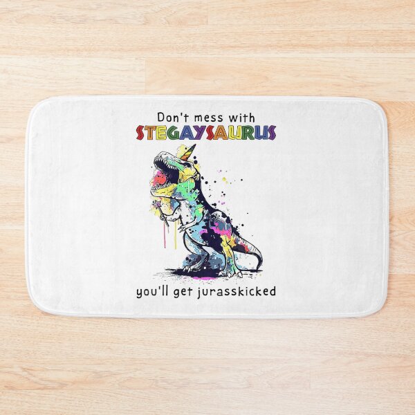 Item preview, Dinosaur T rex Don't Mess With Stegaysaurus You'll Get Jurasskicked designed and sold by AnitaBice.