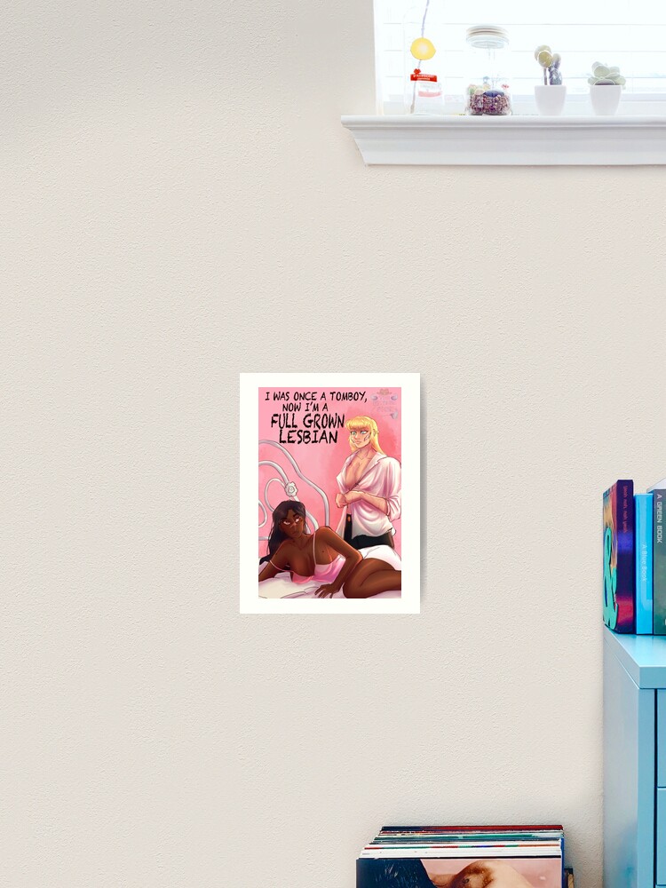 I was once a tomboy Art Print