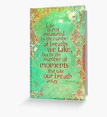 Life is not Measured Greeting Card