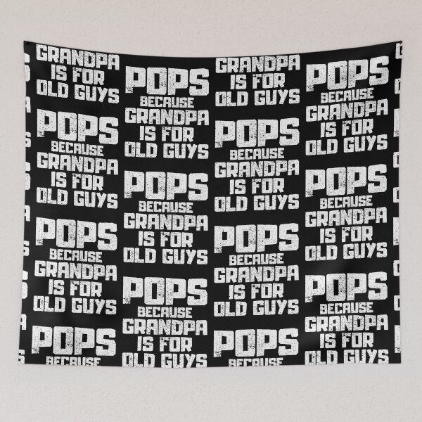 Item preview, Pops Because Grandpa is for Old Guys designed and sold by FNStuff.