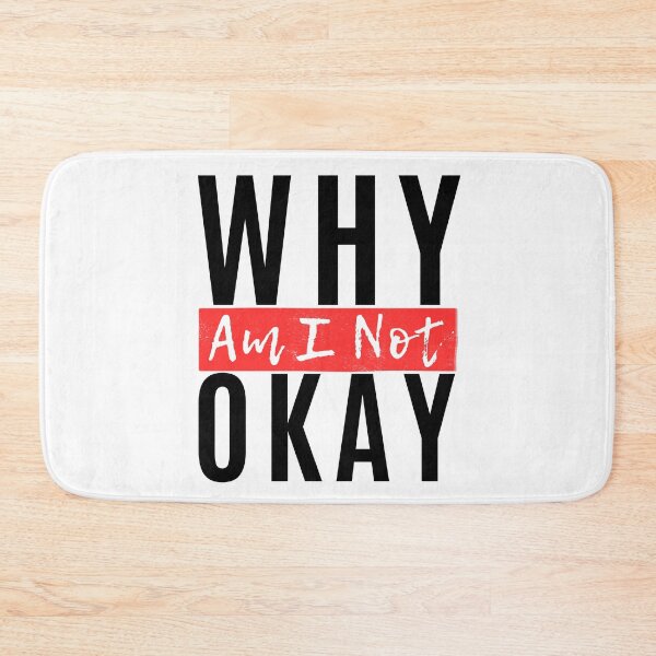 Item preview, Why Am I Not Okay designed and sold by Merigold.