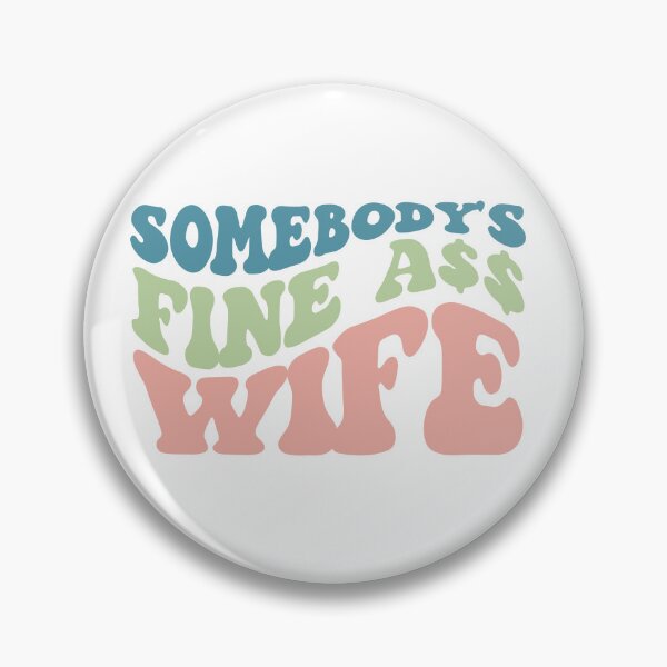 Item preview, Somebody's Fine Ass Wife Shirt designed and sold by FauzIDEA.