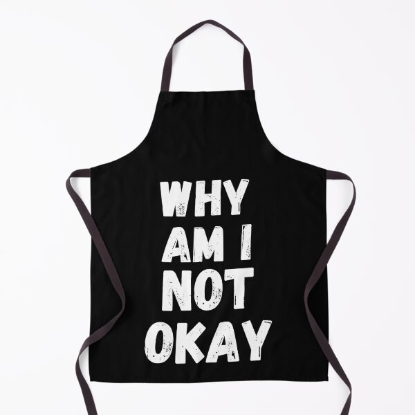 Item preview, Why Am I Not Okay designed and sold by Merigold.