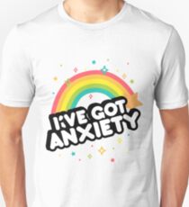 I've got anxiety Unisex T-Shirt