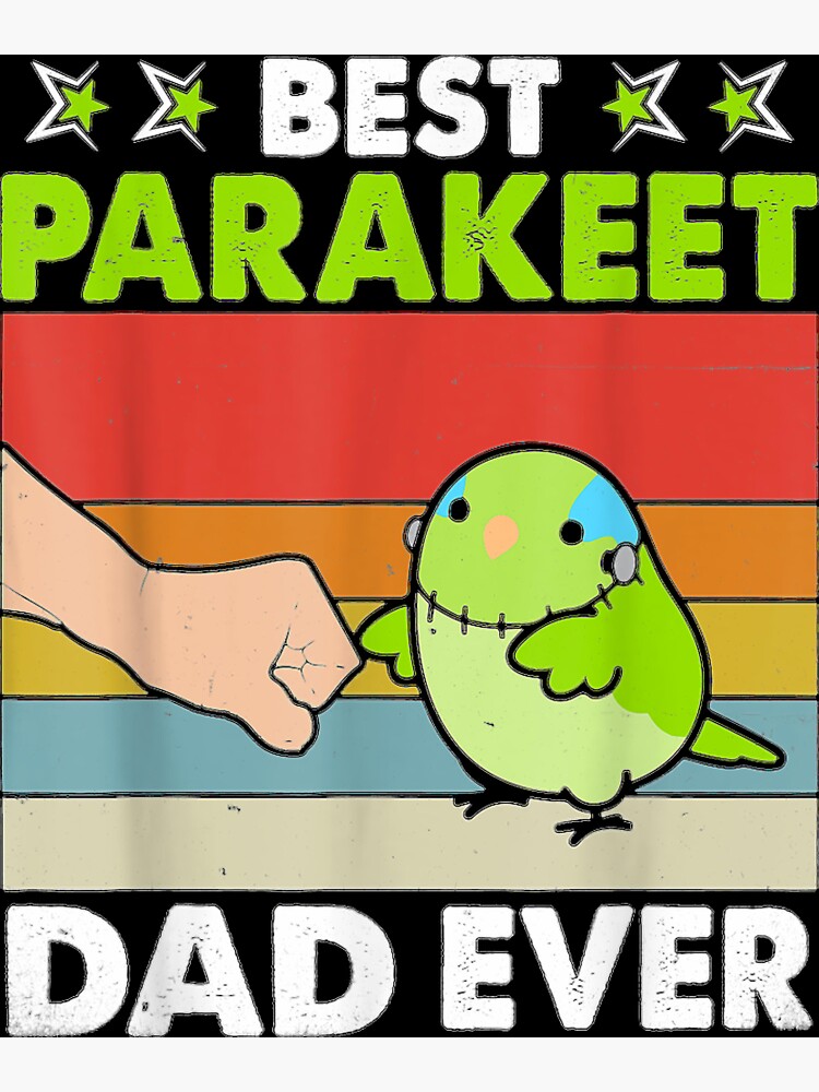 "Best Parakeet Dad Ever Parakeet Pet Parakeet Owners" Sticker for Sale