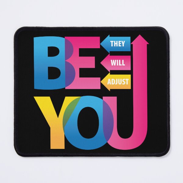 Item preview, Be You. They Will Adjust. designed and sold by PCStudio57.