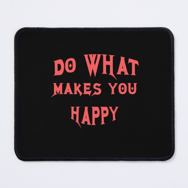 Item preview, Do What Makes You Happy designed and sold by TracyPhotoArt.