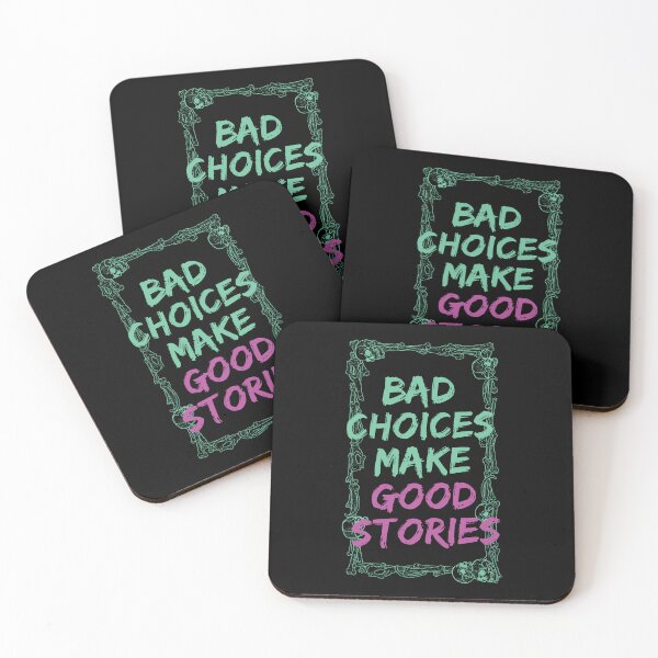 Item preview, Bad Choices Make Good Stories, bad decisions make good stories designed and sold by buycraft.