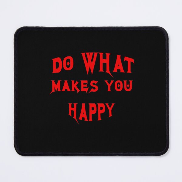 Item preview, Do What Makes You Happy designed and sold by TracyPhotoArt.