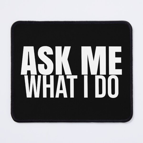 Item preview, Ask Me What I Do, Motivation for Athletes or Entrepreneurs designed and sold by SoLarghi.