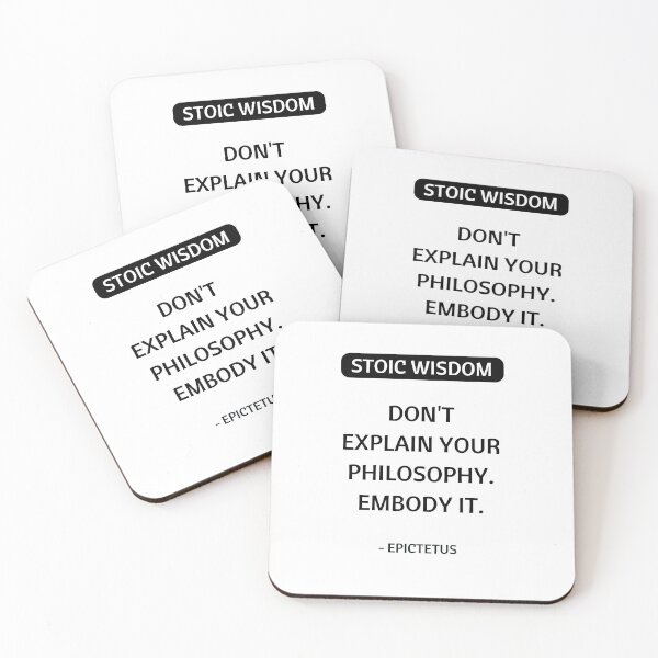 Item preview, Stoic Philosophy Quotes - Do not explain your philosophy - embody it - Epictetus designed and sold by Inspirationmotivation.