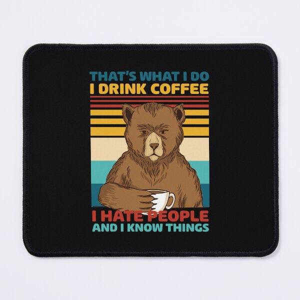 Item preview, That's What I Do - Retro Coffe designed and sold by Inkgowest.