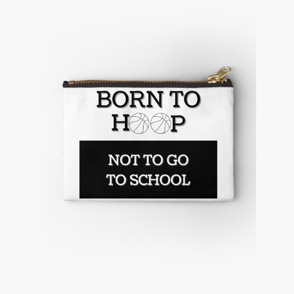 Item preview, Born to Hoop Not to Go to School designed and sold by thathoopworld.