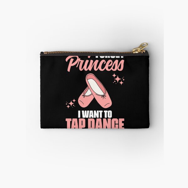 Item preview, Forget Princess Funny Tap Dancing Tap Dance For A Tap Dancer designed and sold by Nessshirts.