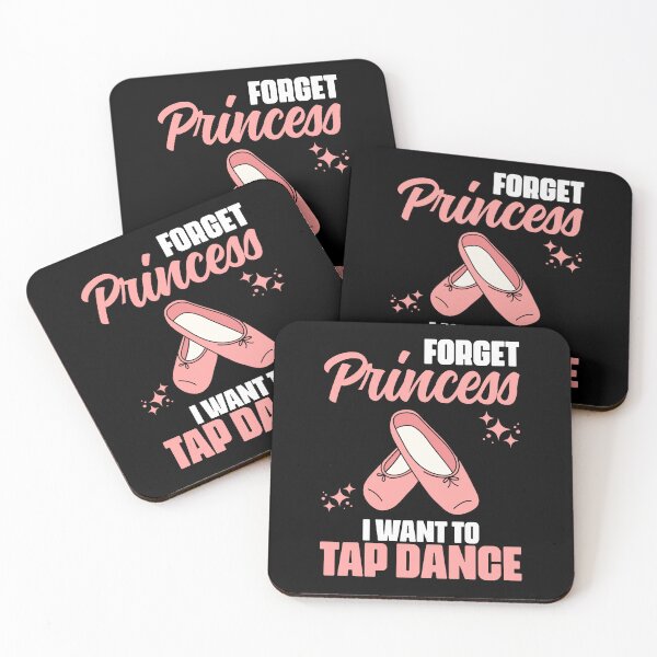 Item preview, Forget Princess Funny Tap Dancing Tap Dance For A Tap Dancer designed and sold by Nessshirts.
