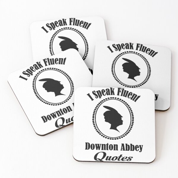 Item preview, I speak fluent downton abbey quotes   designed and sold by AliveApparelwww.