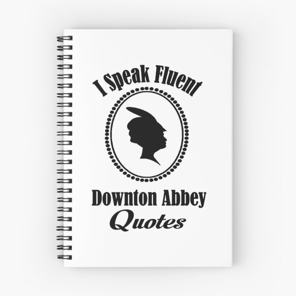 Item preview, I speak fluent downton abbey quotes   designed and sold by AliveApparelwww.