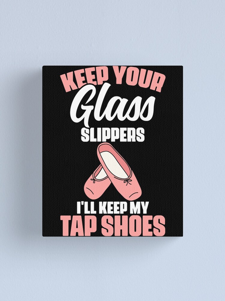 Funny Tap Dancing Tap Shoes Tap Dance Enthusiast Tap Dancer Canvas Print