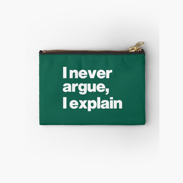 Item preview, I Never Argue I Explain designed and sold by AliveApparelwww.