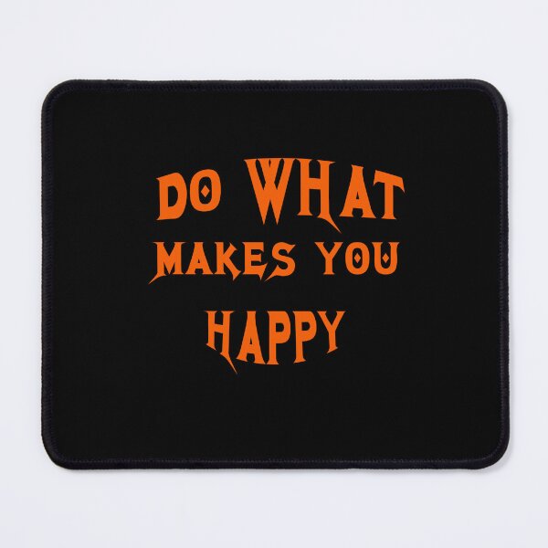 Item preview, Do What Makes You Happy designed and sold by TracyPhotoArt.
