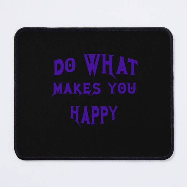 Item preview, Do What Makes You Happy designed and sold by TracyPhotoArt.