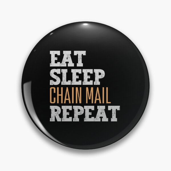 Item preview, Eat sleep chainmail repeat designed and sold by Tanya Mihe.