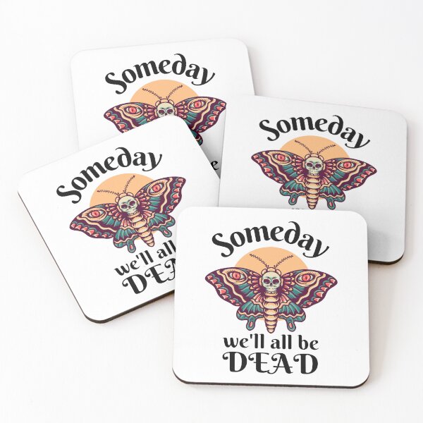 Item preview, Someday We'll All Be Dead, Someday We Will designed and sold by DesignsbyPhilee.