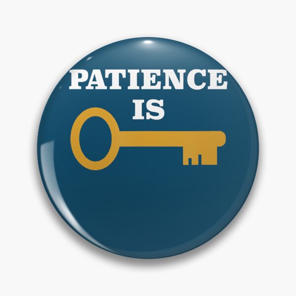 Item preview, Patience Is Key1  designed and sold by LeapingBear.