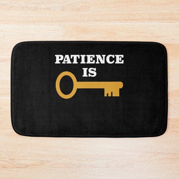 Item preview, Patience Is Key1  designed and sold by LeapingBear.