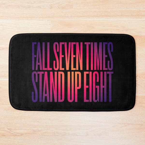 Item preview, Fall seven times, stand up eight. v.4 designed and sold by x1brett.