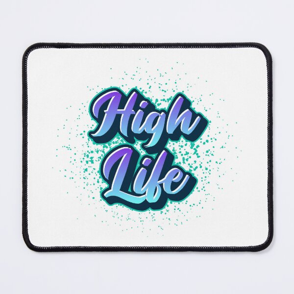 Item preview, High life designed and sold by BibiArtist.