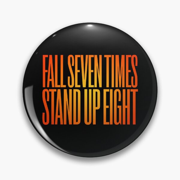Item preview, Fall seven times, stand up eight. v.5 designed and sold by x1brett.