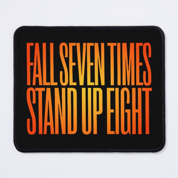Item preview, Fall seven times, stand up eight. v.5 designed and sold by x1brett.
