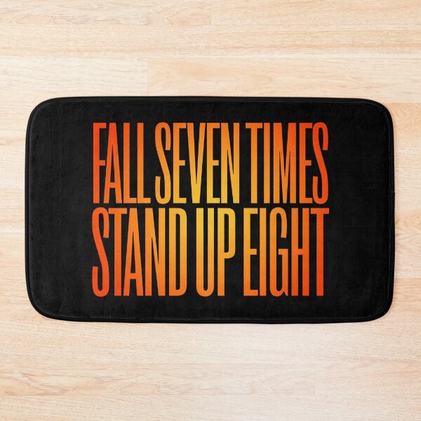 Item preview, Fall seven times, stand up eight. v.5 designed and sold by x1brett.