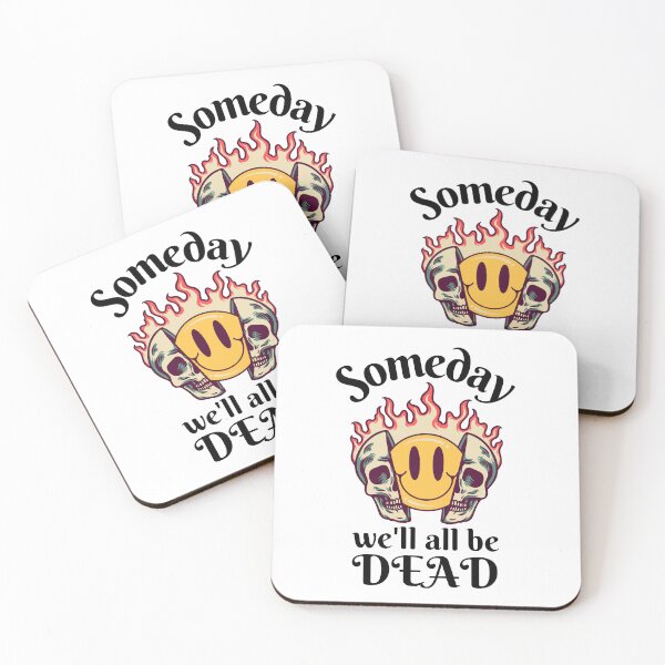 Item preview, Someday We'll All Be Dead, Someday We Will designed and sold by DesignsbyPhilee.