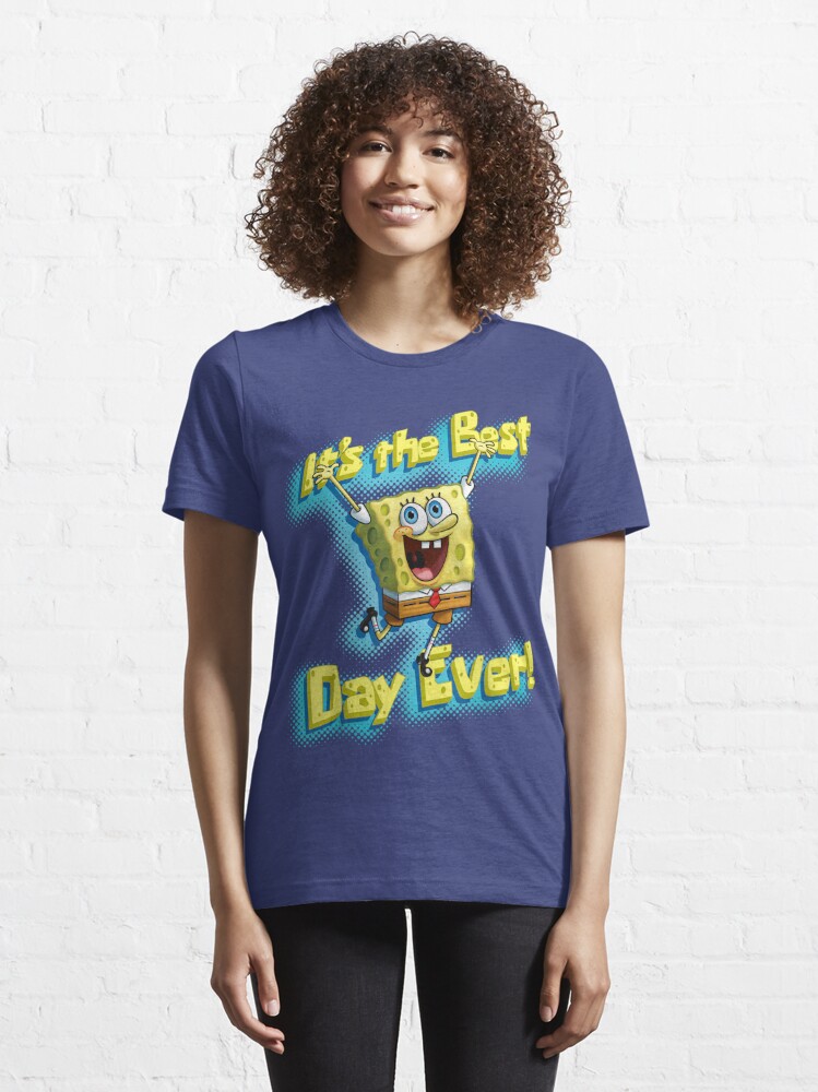 Spongebob Squarepants It_s The Best Day Ever Unisex Gift T-Shirt