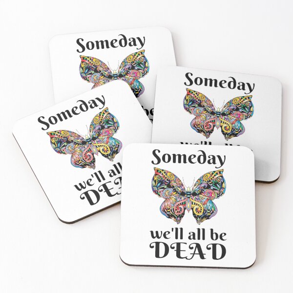 Item preview, Someday We'll All Be Dead, Someday We Will designed and sold by DesignsbyPhilee.
