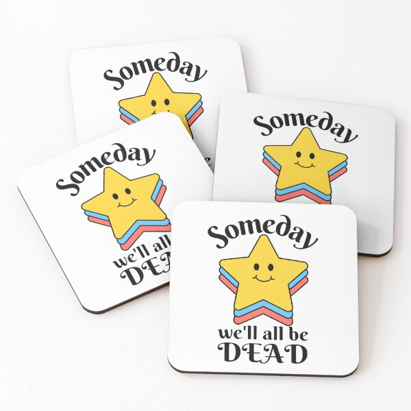Item preview, Someday We'll All Be Dead, Someday We Will designed and sold by DesignsbyPhilee.