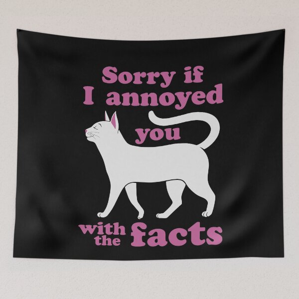 Item preview, Sorry If I Annoyed You with The Facts designed and sold by Zagach Letters.