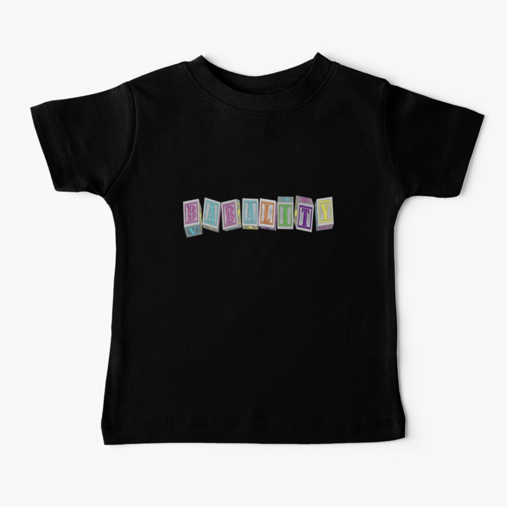 Babality! Baby T-Shirt