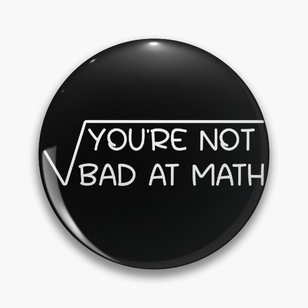 Item preview, You're Not Bad At Math - Math Motivational Saying / for Math Lovers designed and sold by Blonc-ou.