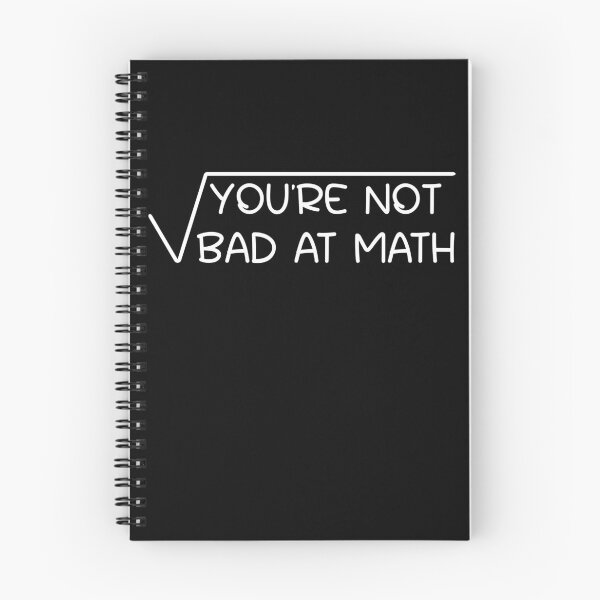 Item preview, You're Not Bad At Math - Math Motivational Saying / for Math Lovers designed and sold by Blonc-ou.