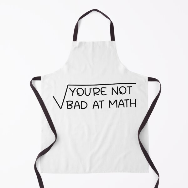Item preview, You're not bad at math - Math Motivational Saying / for Math Lovers designed and sold by Blonc-ou.