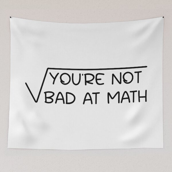 Item preview, You're not bad at math - Math Motivational Saying / for Math Lovers designed and sold by Blonc-ou.