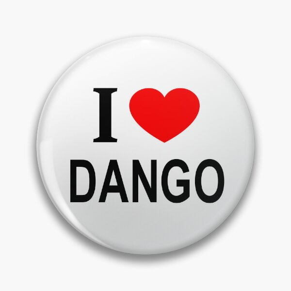 Item preview, I ❤️ DANGO I LOVE DANGO I HEART DANGO designed and sold by usernamenaijan.