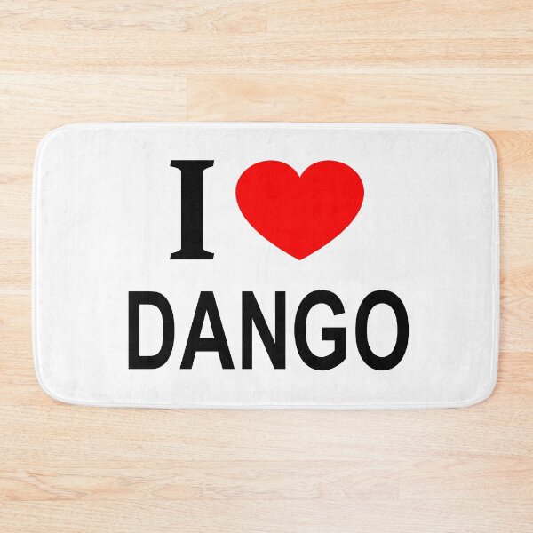 Item preview, I ❤️ DANGO I LOVE DANGO I HEART DANGO designed and sold by usernamenaijan.