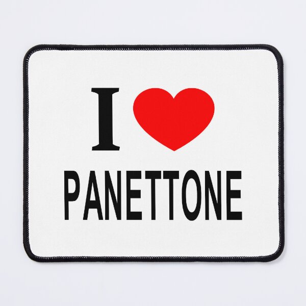 Item preview, I ❤️ PANETTONE I LOVE PANETTONE I HEART PANETTONE designed and sold by usernamenaijan.