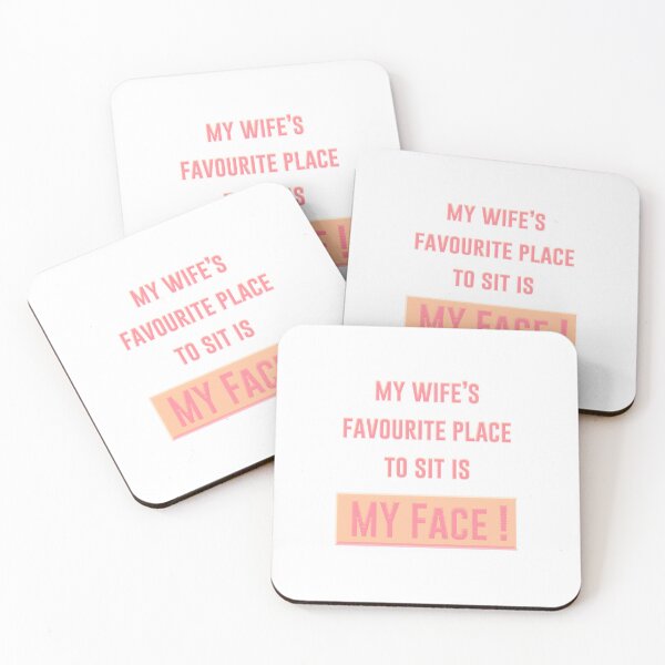 Item preview, My wife's favourite place to sit is my face.. designed and sold by Create-It.